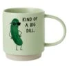 Hallmark Kind Of A Big Dill Funny Mug, 16 Oz. -Quality Home Store 0001MUG3530