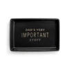 Dad's Very Import Stuff Tray -Quality Home Store 1004620110