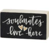 Wood Sign - Soulmates Live Here -Quality Home Store 106139
