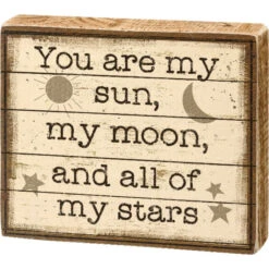 Natural Wood Block Sign You Are My Sun My Moon And My Stars