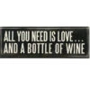 Box Sign All You Need Is Love And A Bottle Of Wine 2 Box Sign All You Need Is Love And A Bottle Of Wine -Quality Home Store 18066