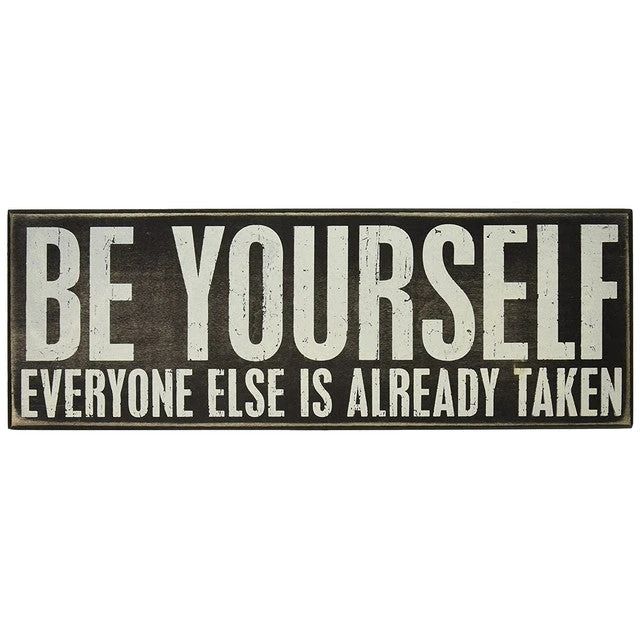 Wood Sign - Be Yourself Everyone Else Is Already Taken 3 Wood Sign - Be Yourself Everyone Else Is Already Taken