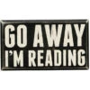 Wood Sign - Go Away I'm Reading -Quality Home Store 19422