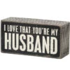 Wood Sign - I Love That You're My Husband 2 Wood Sign - I Love That You're My Husband -Quality Home Store 20991