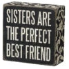 Wood Sign - Sisters Are The Perfect Best Friend