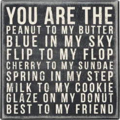 Wood Sign - You Are The Peanut To My Butter Best To My Friend