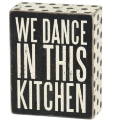 Wood Sign - We Dance In This Kitchen