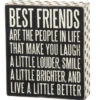 Wood Sign - Best Friends Are The People In Life -Quality Home Store 27241