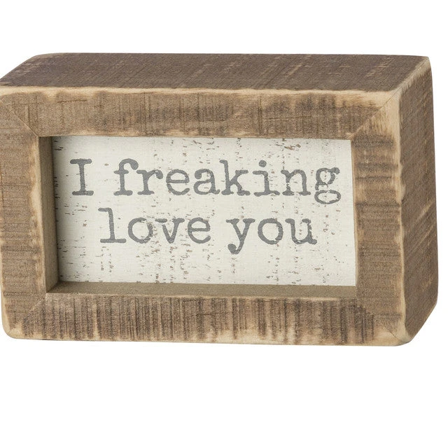 Inset Wood Sign - I Freaking Love You 3 Inset Wood Sign - I Freaking Love You