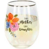 Like Mother Like Daughter Stemless Wine Glass 18 Oz. -Quality Home Store 57010