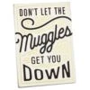 Hallmark Harry Potter™ Don't Let Muggles Get You Down Wood Quote Sign, 5x7 -Quality Home Store Harry Potter Muggles Wood Quote Sign 1HPO1046 01