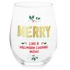 Merry Like Hallmark Channel Stemless Wine Glass, 17 Oz. 2 Merry Like Hallmark Channel Stemless Wine Glass, 17 Oz. -Quality Home Store Merry Like Hallmark Channel Stemless Wine Glass 1HKC2053 01