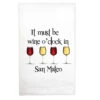 Kitchen Towel It Must Be Wine O'Clock In San Mateo -Quality Home Store WINEOCLOCKSANMATEO